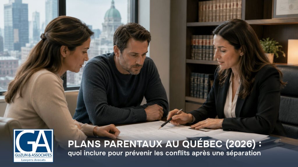 Plans parentaux au Québec (2026) : quoi inclure pour prévenir les conflits après une séparation
