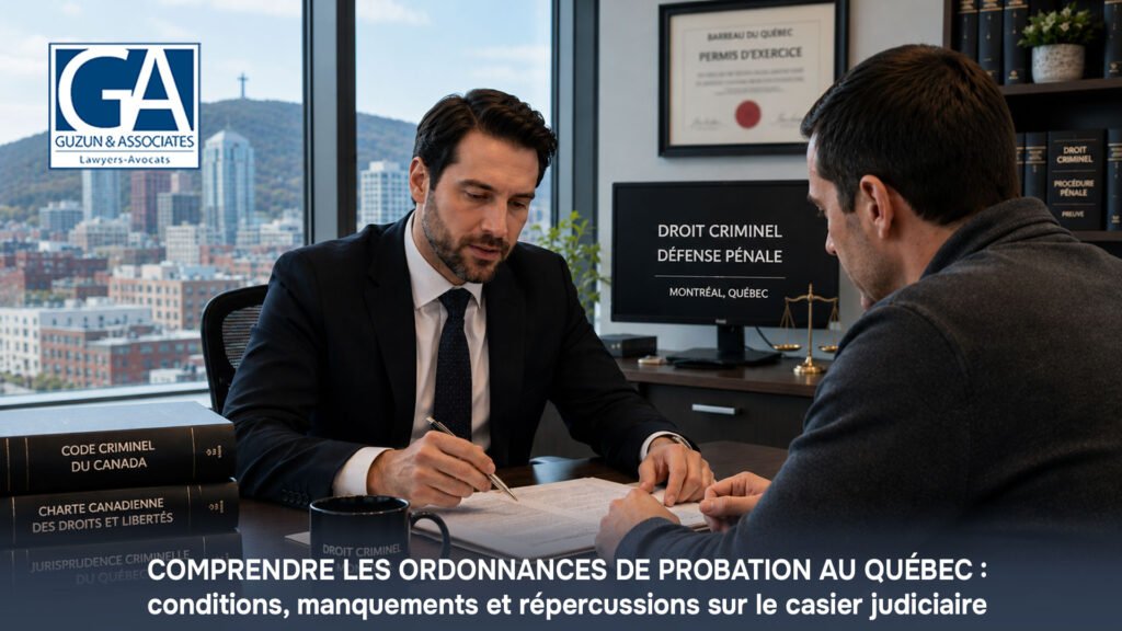 Comprendre les ordonnances de probation au Québec : conditions, manquements et impact sur le casier judiciaire